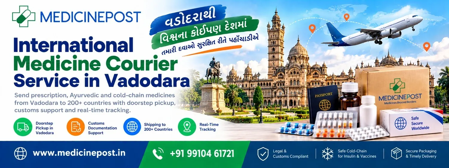 MedicinePost international medicine courier service in Vadodara — free doorstep pickup, customs paperwork and legal tracked delivery to 200+ countries